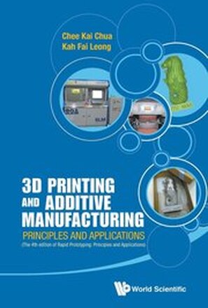 3d Printing And Additive Manufacturing: Principles And Applications (With Companion Media Pack) - Fourth Edition Of Rapid Prototyping