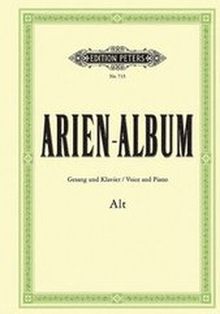 Arien-Album -- Famous Arias for Contralto and Piano: From Sacred and Secular Works from Bach to Wagner