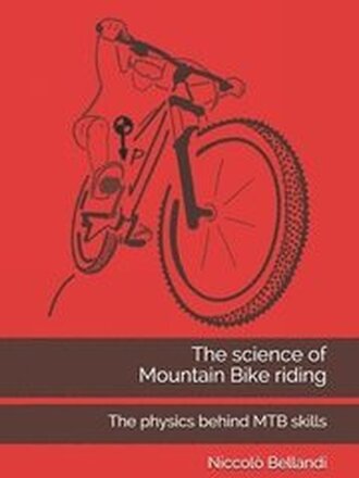 The science of Mountain Bike riding: The physics behind MTB skills