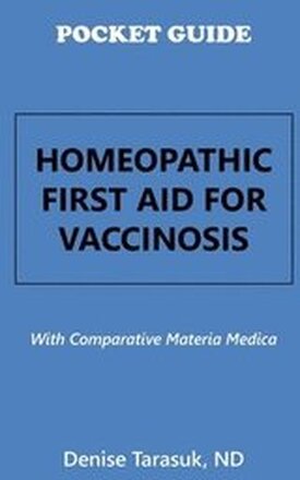 Pocket Guide Homeopathic First Aid for Vaccinosis