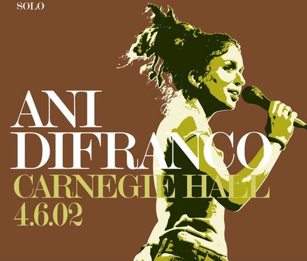 Difranco Ani: Carnegie Hall 4.6.02