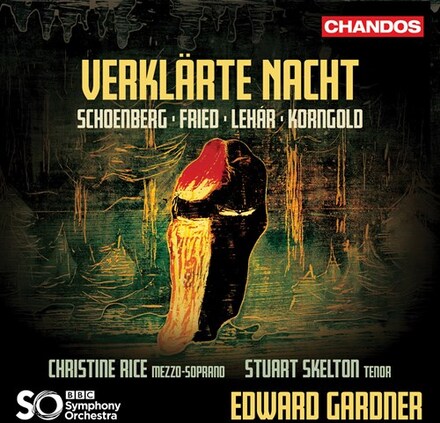 Schönberg/Fried/Lehar/Korngold: Verklärte Nacht