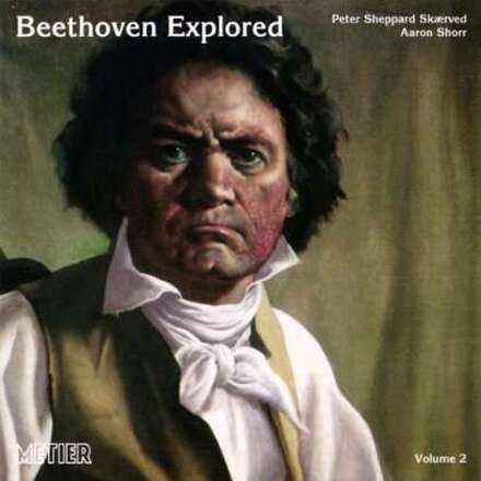 Beethoven: Beethoven Explored Vol 2