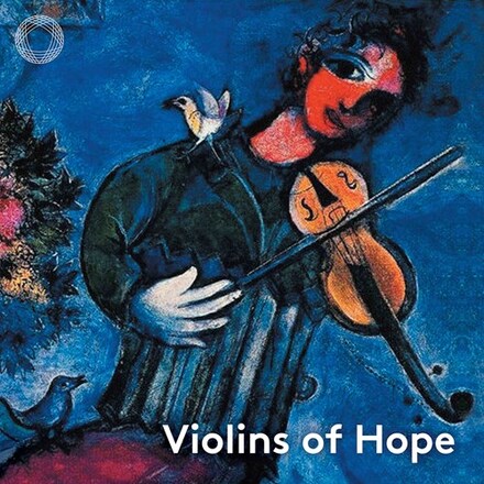 Mendelssohn / Heggie / Schubert: Violins Of Hope