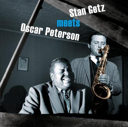 Getz Stan & Oscar Peterson: Stan Getz Meets O.P.