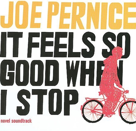 Pernice Joe: It Feels So Good When I Stop