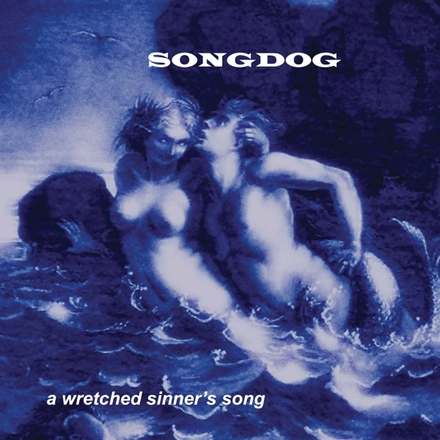 Songdog: A Wretched Sinner"'s Song