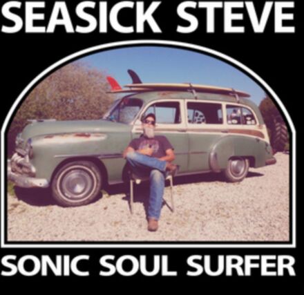 Seasick Steve: Sonic Soul Surfer