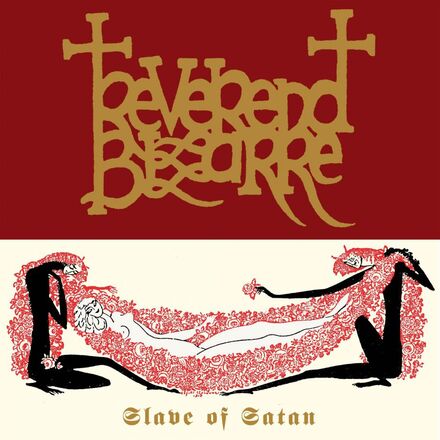 Reverend Bizarre: Slave Of Satan