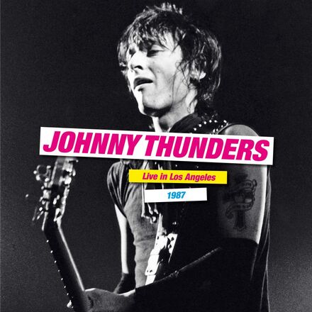 Thunders Johnny: Live In Los Angeles 1987
