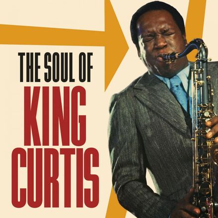 King Curtis: Soul Of King Curtis