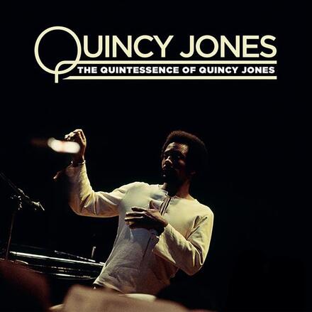 Jones Quincy: Quintessence of Quincy Jones