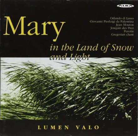 Valo Lumen: Mary In The Land Of Snow And Light