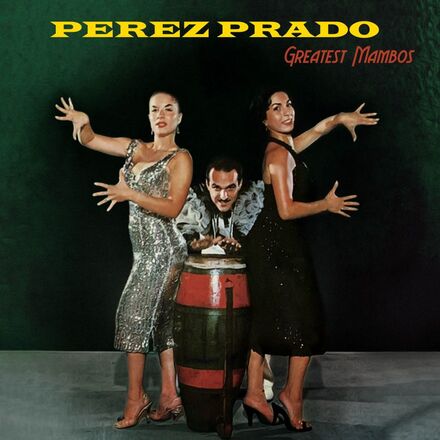 Prado Pérez: Greatest Mambos