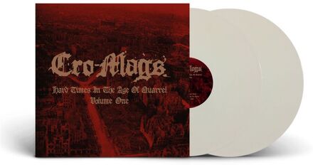 Cro-mags: Hard Times In The Age Of Quarrel Vol 1