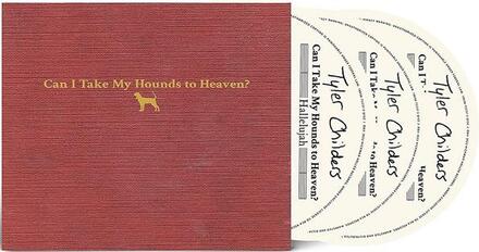 Childers Tyler: Can I Take My Hounds to Heaven?