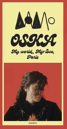 Oska: My World My Love Paris
