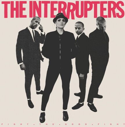 Interrupters: Fight The Good Fight