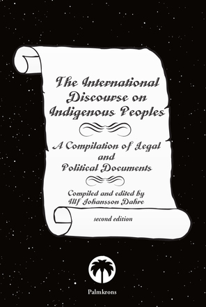 The International Discourse On Indigenous People - A Compilation Of Legal And Political Documents