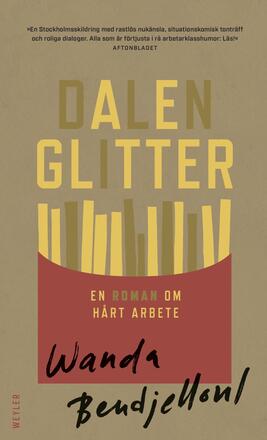 Dalenglitter - En Roman Om Hårt Arbete