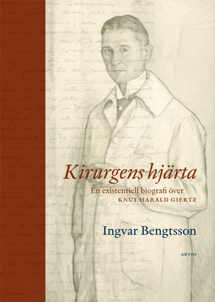 Kirurgens Hjärta - En Existentiell Biografi Över Knut Harald Giertz