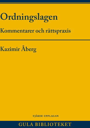 Ordningslagen - Kommentarer Och Rättspraxis