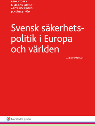 Svensk Säkerhetspolitik - I Europa Och Världen