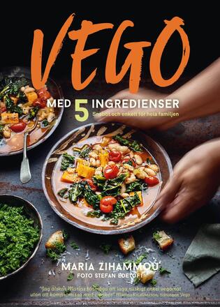 Vego Med 5 Ingredienser - Snabbt Och Enkelt För Hela Familjen