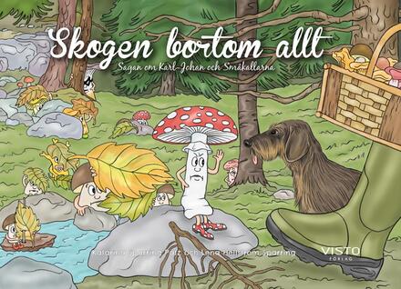 Skogen Bortom Allt - Sagan Om Karl-johan Och Småkallarna