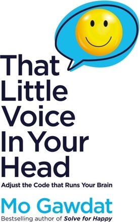 That Little Voice In Your Head - Adjust The Code That Runs Your Brain