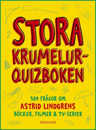 Stora Krumelur-quizboken - 509 Frågor Om Astrid Lindgrens Böcker, Filmer & Tv-serier