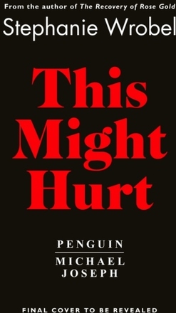 This Might Hurt - The Gripping New Novel From The Author Of Richard & Judy