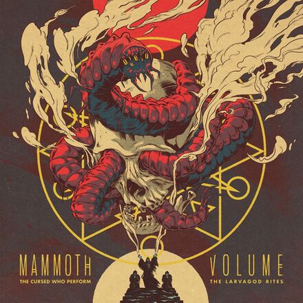 Mammoth Volume: Cursed Who Perform The Larvag...