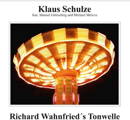 Schulze Klaus: Richard Wahnfried"'s Tonwelle