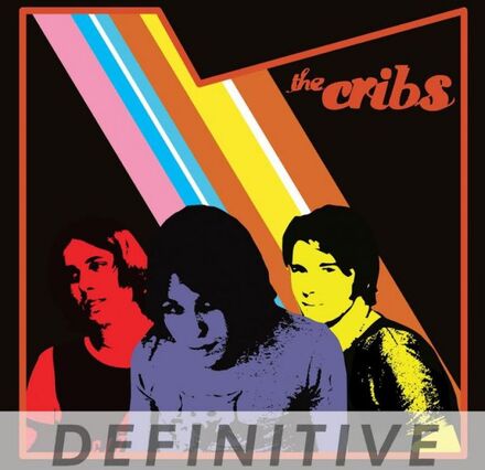 Cribs: Cribs (Definitive Edition)