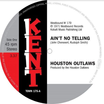Houston Outlaws: Ain"'t No Telling / It"'s No...