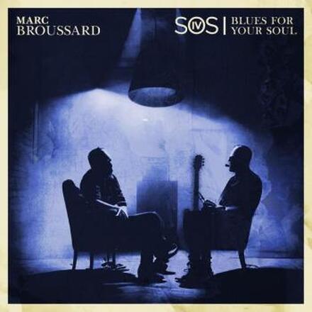 Broussard Marc: S.O.S. 4 - Blues For Your Soul