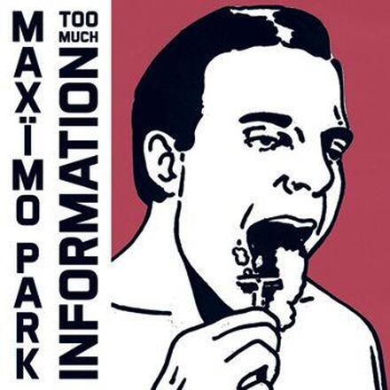 Maximo Park: Too Much Information (Deluxe)