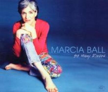 Ball Marcia: So Many Rivers