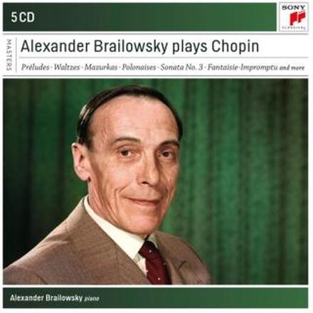 Brailowsky Alexander: Alexander Brailowsky Plays
