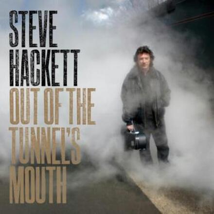 Hackett Steve: Out of the Tunnel"'s Mouth