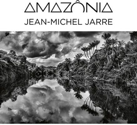 Jarre Jean-Michel: Amazonia 2021