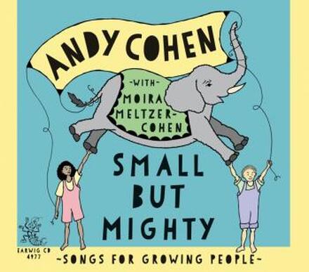 Cohen Andy: Small But Mighty/Songs For Growing