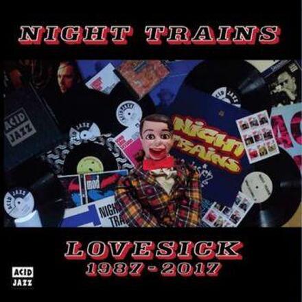 Night Trains: Lovesick 1987-2017