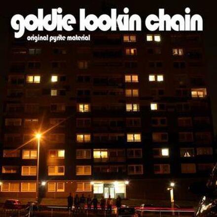 Goldie Lookin Chain: Original Pyrite Material...