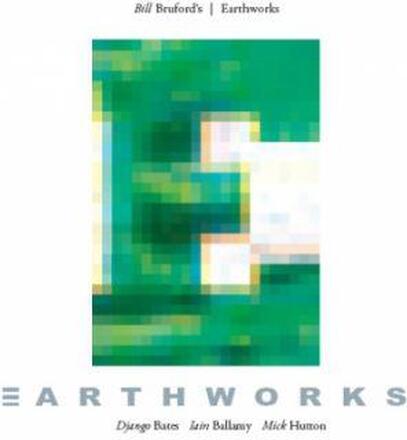 Bill Bruford"'s Earthworks: Earthworks