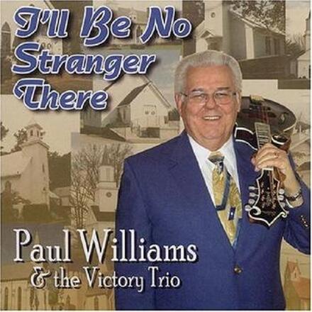 Williams Paul & Victory Trio: I"'ll Be No Stra...