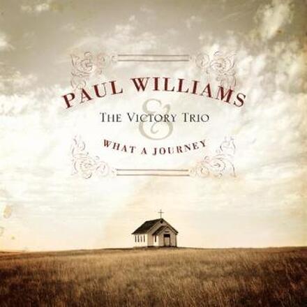 Williams Paul & Victory Trio: What A Journey