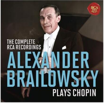 Brailowsky Alexander: Plays Chopin/Compl. RCA