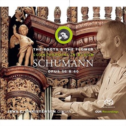 Schumann: The Roots & The Flower